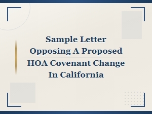 Sample Letter to Oppose an Hoa Covenant Change in Ca