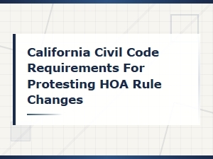 How to Protest Hoa Rule Changes Under California Civil Code