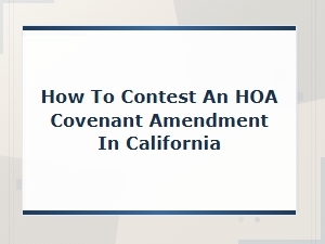 Your Right to Contest Hoa Amendments in California