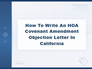 Hoa Covenant Amendment Objection Letter Template Ca